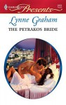 The Petrakos Bride (Greek Tycoons) (Harlequin Presents, #2653) - Lynne Graham