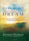 Take Hold of Your Dream: Five easy steps to turn your dreams into reality - Jentezen Franklin