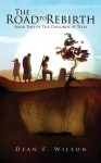 The Road to Rebirth: Book Two of The Children of Telm - Dean F. Wilson