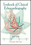 Textbook of Clinical Echocardiography - Catherine M. Otto, Alan S. Pearlman