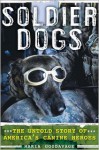 Soldier Dogs - Maria Goodavage