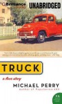 Truck: A Love Story - Michael Perry