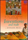 Inventions and Trade (Silk and Spice Routes) - Struan Reid