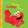 Elmo Loves You Big Book: A Sesame Street Big Book - Sarah Albee, Maggie Swanson