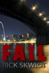 Fail - Rick Skwiot