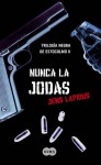 Nunca la jodas (Trilogía Negra de Estocolmo II) (Spanish Edition) - Jens Lapidus