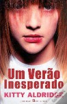 Um Verão Inesperado - Kitty Aldridge