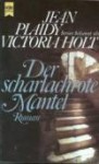 Der scharlachrote Mantel - Jean Plaidy