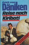 Reise nach Kiribati. Abenteuer zwischen Himmel und Erde - Erich von Däniken