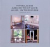 Timeless Architecture and Interiors/Architecture & Interieurs Intemporels/Tijdloze Architectuur & Interieurs: Yearbook 2010/Annuaire 2010/Jaarboek 2010 - Wim Pauwels