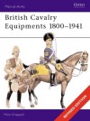 British Cavalry Equipments 1800-1941: Revised Edition - Mike Chappell