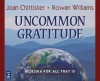 Uncommon Gratitude: Alleluia for All That Is - Joan D. Chittister, Rowan Williams, Dan Havron