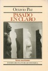 Pasado en Claro - Octavio Paz