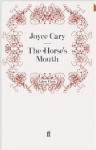 The Horse's Mouth - Joyce Cary