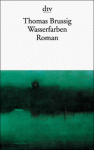 Wasserfarben (Perfect Paperback) - Thomas Brussig