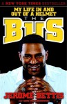 The Bus: My Life in and out of a Helmet - Jerome Bettis, Gene Wojciechowski