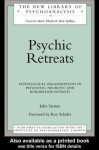 Psychic Retreats: Pathological Organizations in Psychotic, Neurotic and Borderline Patients - John Steiner