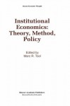 Institutional Economics: Theory, Method, Policy (Recent Economic Thought) - Marc R. Tool