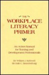 The Workplace Literacy Primer: An Action Manual For Training And Development Professionals - William J. Rothwell