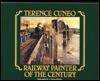 Terence Cuneo: Railway Painter of the Century - Narisa Chakra, Gerald Landy, Terence Cuneo