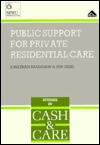 Public Support For Private Residential Care - Jonathon Bradshaw, Ian Gibbs