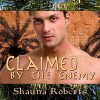 Claimed by the Enemy - Shauna Roberts