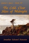 The Cold, Clear Skies of Midnight - Jonathan Edward Feinstein