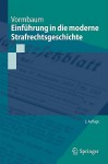 Einfuhrung in Die Moderne Strafrechtsgeschichte - Thomas Vormbaum