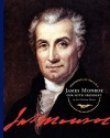 James Monroe: Our Fifth President - Ann Gaines