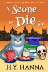 A Scone To Die For (Oxford Tearoom Mysteries ~ Book 1) - H.Y. Hanna