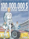 Michel Vaillant tome 66 : 100.000.000$ pour Steve Warson - Jean Graton, Philippe Graton