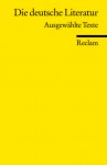 Die deutsche Literatur. Ausgewählte Texte. - Kurt Rothmann