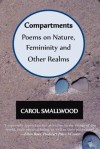 Compartments: Poems on Nature, Femininity, and Other Realms - Carol Smallwood, Supriya Bhatnagar