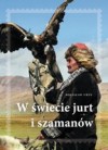 W świecie jurt i szamanów - Bolesław A. Uryn