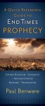 A Quick Reference Guide to End Times Prophecy - Paul N. Benware