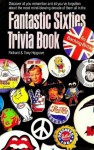 Fantastic Sixties Trivia Book - Richard Hipgrave, Tony Hipgrave