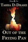 Out of the Frying Pan - Natasha Duncan-Drake