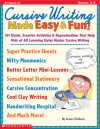 Cursive Writing Made Easy & Fun!: 101 Quick, Creative Activities & Reproducibles That Help Kids of All Learning Styles master Cursive Writing - Kama Einhorn