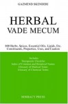 Herbal Vade Mecum: 800 Herbs, Spices, Essential Oils, Lipids, Etc.-Constituents, Properties, Uses, and Caution - Gazmend Skenderi