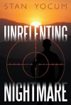 Unrelenting Nightmare - Stan Yocum