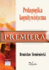 Pedagogika kognitywistyczna - Bronisław Siemieniecki