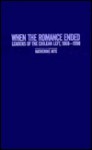 When the Romance Ended: Leaders of the Chilean Left, 1968-1998 - Katherine Hite