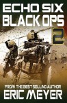 Echo Six: Black Ops 2 - Eric Meyer