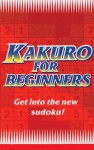 Kakuro for Beginners Red: Get Into the New Sudoku! - Hodder Children's Books UK, Hodder Children's Books, Hcb