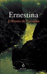 Ernestina - José Rentes de Carvalho