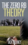 The Zero RB Theory - Jack Delaney