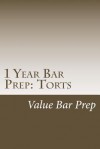 1 Year Bar Prep: Torts: There Are Five Categories of Tort Tested on Exams: Intentional Torts, Negligence, Strict Liability Torts Including Strict Product Liability, the Four Privacy Torts and Defamation. Defenses Provide a Sixth Area. - Value Bar