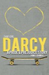 That Girl, Darcy: A Pride and Prejudice Story - James Ramos