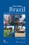 From Inside Brazil: Development in a Land of Contrasts - Vinod Thomas