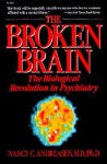 The BROKEN BRAIN - Nancy C. Andreasen